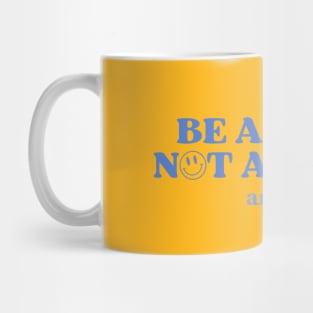 Be a Voice not an Echo Mug